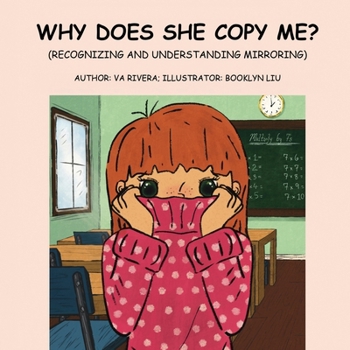 Paperback Why Does She Copy Me?: (Recognizing and Understanding Mirroring) Book