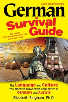 Paperback German Survival Guide: The Language and Culture You Need to Travel with Confidence in Germany and Austria Book
