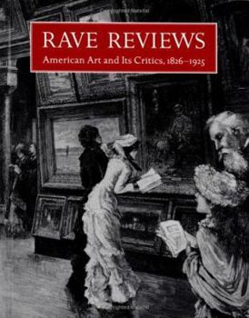 Rave Reviews : American Art and its Critics