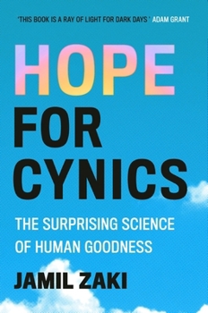 Paperback Hope for Cynics: The Surprising Science of Human Goodness Book