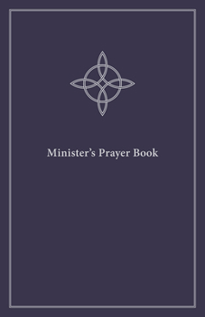 Hardcover Minister's Prayer Book: An Order of Prayers and Readings, Revised Edition Book