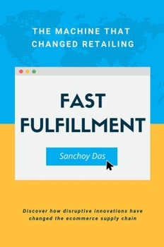 Paperback Fast Fulfillment: The Machine That Changed Retailing Book
