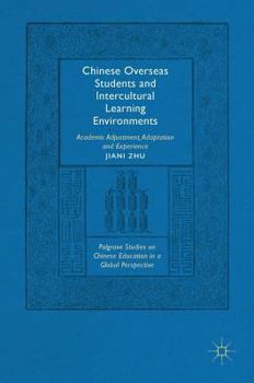 Hardcover Chinese Overseas Students and Intercultural Learning Environments: Academic Adjustment, Adaptation and Experience Book