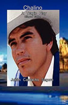 Paperback Chalino: A Chronicle Play of Fulgor and Death Book