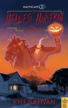 Paperback The Headless Horseman of Downers Grove Book