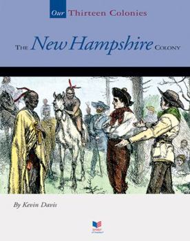 The New Hampshire Colony - Book  of the Our Thirteen Colonies