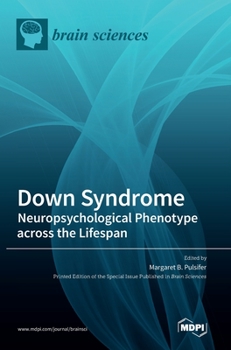 Hardcover Down Syndrome: Neuropsychological Phenotype across the Lifespan Book
