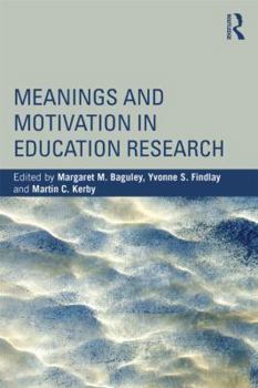 Paperback Meanings and Motivation in Education Research Book