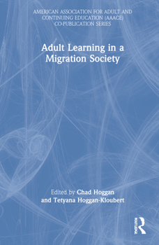 Hardcover Adult Learning in a Migration Society Book