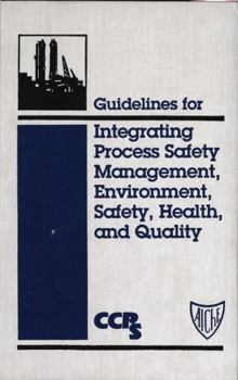 Hardcover Guidelines for Integrating Process Safety Management, Environment, Safety, Health, and Quality Book