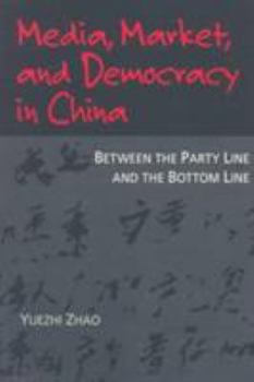 Paperback Media, Market, and Democracy in China: Between the Party Line and the Bottom Line Book