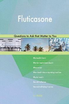 Paperback Fluticasone 593 Questions to Ask that Matter to You Book