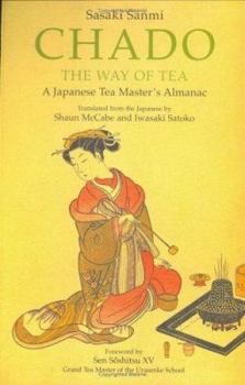 Paperback Chado: The Way of Tea: A Japanese Tea Master's Almanac Book
