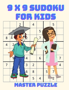 Paperback 9 x 9 Sudoku for Kids: Sudoku Puzzle Book For Smart Kids Book