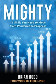 Paperback Mighty: 7 Skills You Need to Move from Pandemic to Progress Book