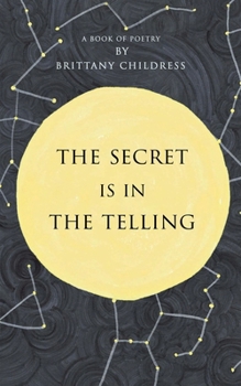 Paperback The Secret is in The Telling Book