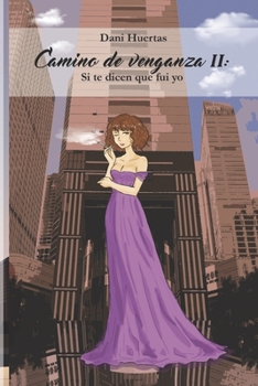 Paperback Camino de venganza 2: Si te dicen que fui yo [Spanish] Book