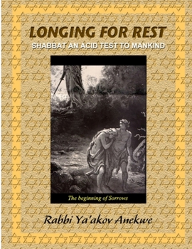 Paperback Longing For Rest: Shabbat an Acid Test to Mankind Book