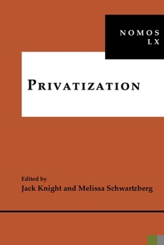 Privatization: Nomos LX - Book #60 of the NOMOS Series