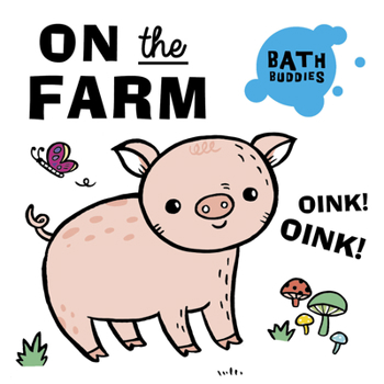 Bath Book Bath Buddies - On the Farm Book