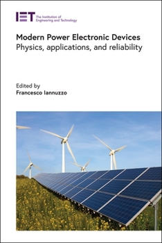 Hardcover Modern Power Electronic Devices: Physics, Applications, and Reliability Book