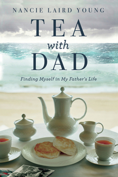 Paperback Tea with Dad: Finding Myself in My Father's Life Book