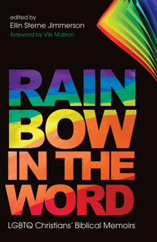 Paperback Rainbow in the Word: LGBTQ Christians' Biblical Memoirs Book