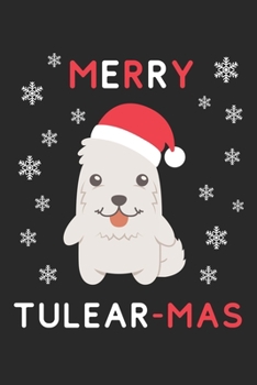 Merry Tulear Mas: Lined Journal, 120 Pages, 6 x 9, Funny Christmas Coton de Tulear XMas Dog Gift Idea, Black Matte Finish (Merry Tulear Mas Journal)