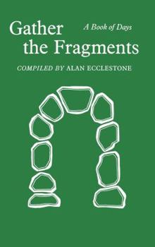 Hardcover Gather the Fragments: A Book of Days Book