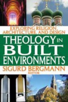 Paperback Theology in Built Environments: Exploring Religion, Architecture and Design Book