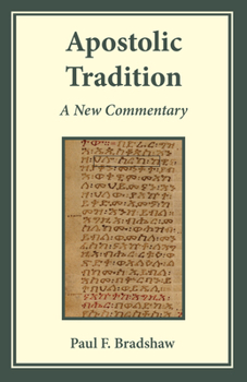 Paperback Apostolic Tradition: A New Commentary Book