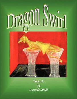 Paperback Dragon Swirl: Book III Book