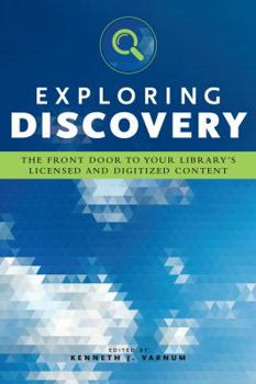 Paperback Exploring Discovery: The Front Door to Your Library's Licensed and Digitized Content Book