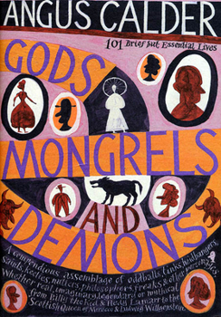 Hardcover Gods, Mongrels, and Demons: 101 Brief But Essential Lives Book