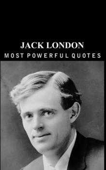 Paperback Jack London's Quotes: are better to be known when young Book