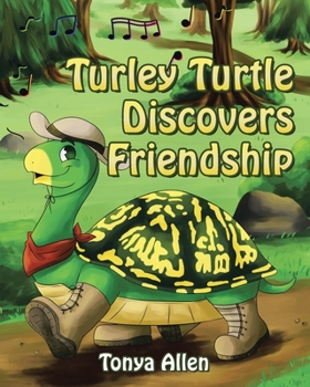 Paperback Turley Turtle Discovers Friendship Book