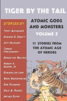 Paperback Tiger by the Tail: Atomic Gods and Monsters Book