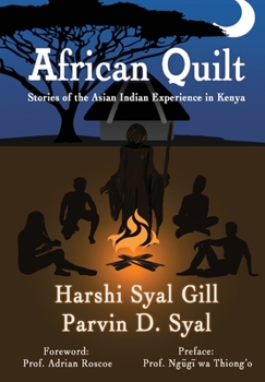 Hardcover African Quilt: Stories Of The Asian Indian Experience In Kenya Book