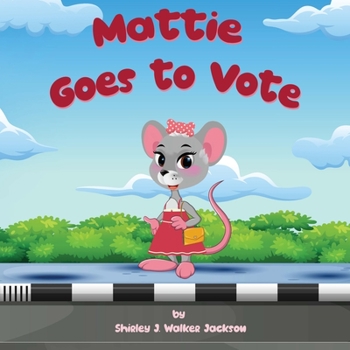 Paperback Mattie Goes to Vote Book