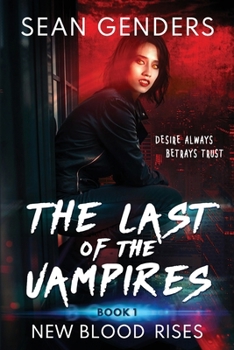 The Last of the Vampires: Book 1 - New Blood Rises