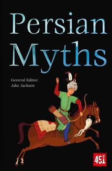 Persian Myths - Book  of the World's Greatest Myths and Legends