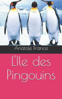Paperback L'Ile des Pingouins [French] Book