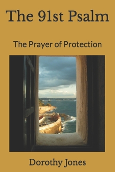 Paperback The 91st Psalm: The Prayer of Protection Book