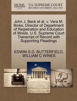 Paperback John J. Beck et al. V. Vera M. Binks, Director of Department of Registration and Education of Illinois. U.S. Supreme Court Transcript of Record with S Book