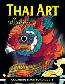 Paperback Thai Art Collection Coloring Book for Adults: Animals Coloring Books for Adults Relaxation Book