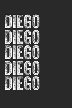 Paperback Name DIEGO Journal Customized Gift For DIEGO A beautiful personalized: Lined Notebook / Journal Gift, Notebook for DIEGO,120 Pages, 6 x 9 inches, Gift Book