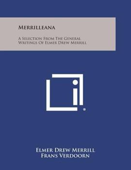 Paperback Merrilleana: A Selection from the General Writings of Elmer Drew Merrill Book