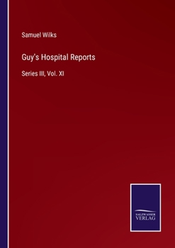 Paperback Guy's Hospital Reports: Series III, Vol. XI Book