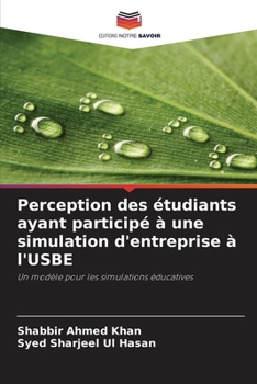 Perception des étudiants ayant participé à une simulation d'entreprise à l'USBE (French Edition)