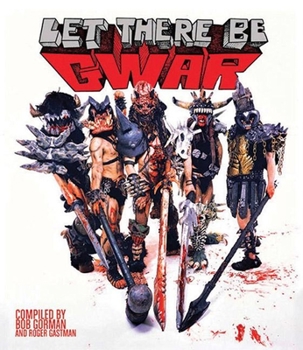 Hardcover Let There Be Gwar Book